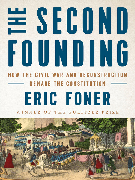 Title details for The Second Founding by Eric Foner - Available
